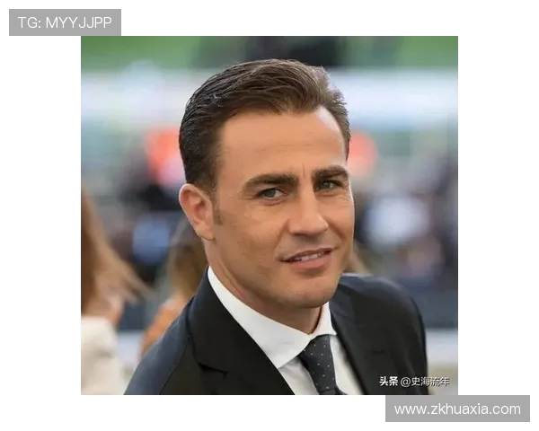 法比奥卡纳瓦罗的传奇人生与绿茵场上的坚毅领袖精神